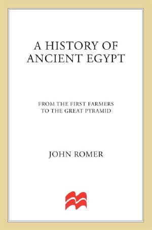 [A History of Ancient Egypt 01] • A History of Ancient Egypt · From the First Farmers to the Great Pyramid